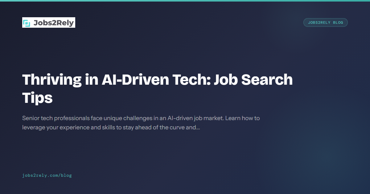 Thriving in AI-Driven Tech: Job Search Tips