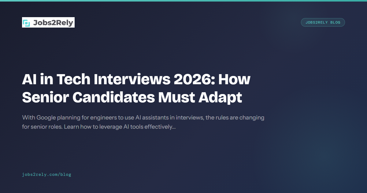 AI in Tech Interviews 2026: How Senior Candidates Must Adapt