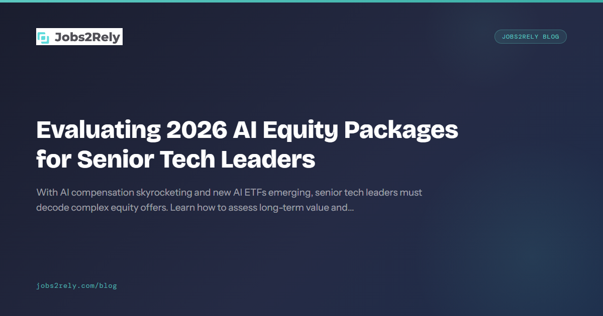 Evaluating 2026 AI Equity Packages for Senior Tech Leaders