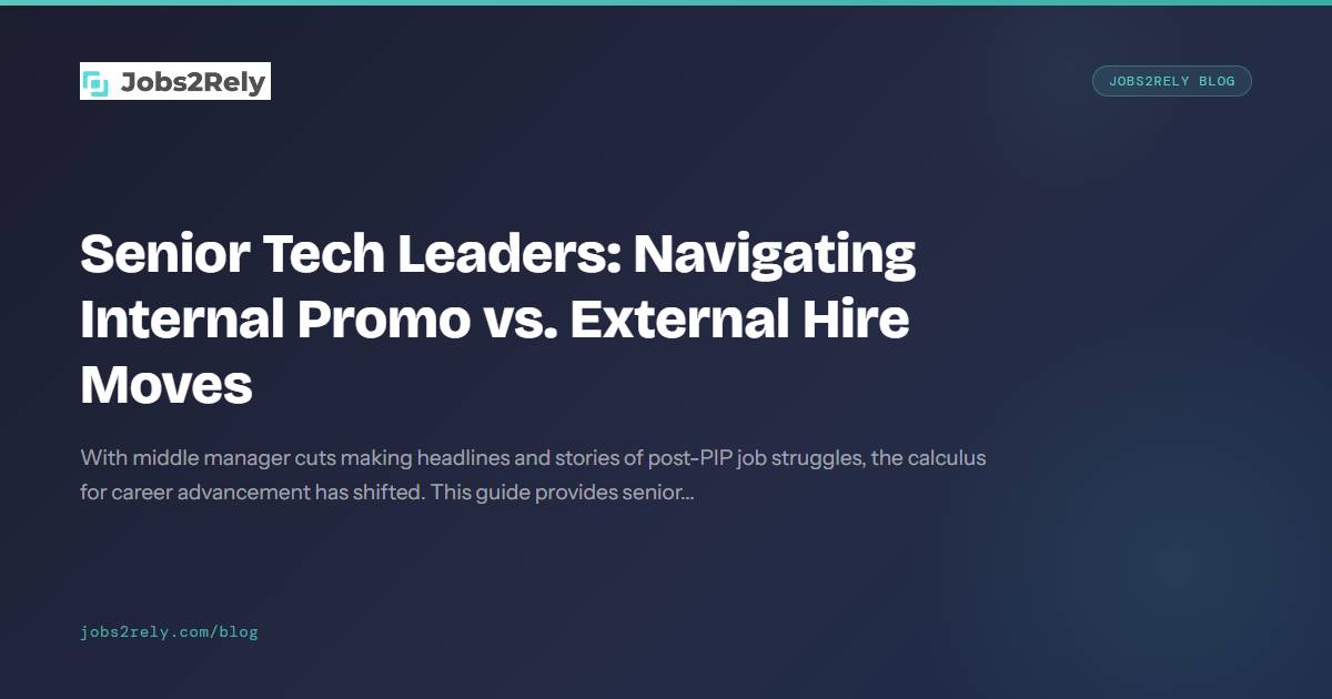 Senior Tech Leaders: Navigating Internal Promo vs. External Hire Moves