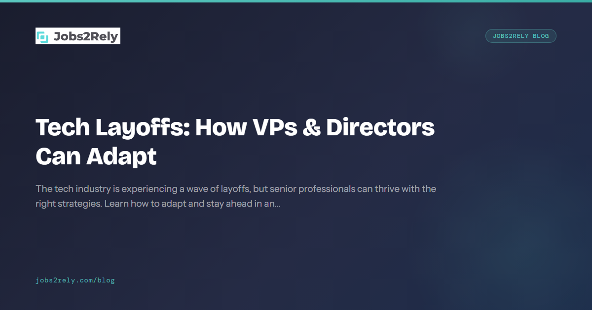 Tech Layoffs: How VPs & Directors Can Adapt